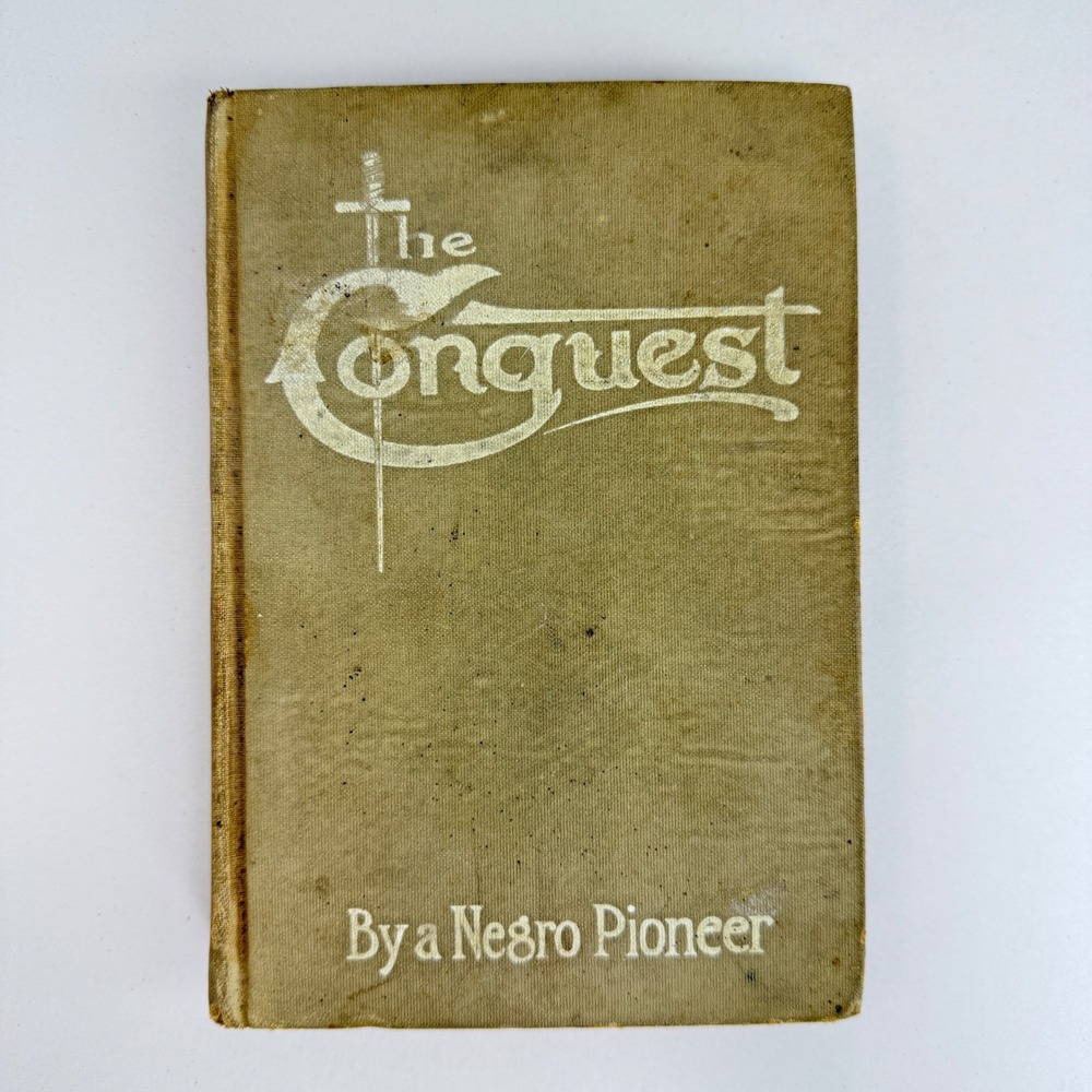 The Conquest By a Negro Pioneer Oscar Micheaux 1913 First Edition Hardcover Book